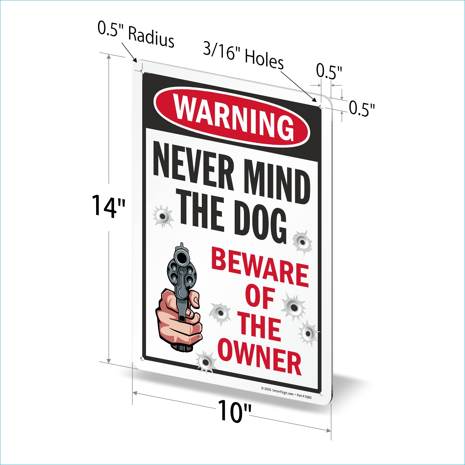 SmartSign 14 x 10 inch Funny “Never Mind The Dog - Beware Of The Owner” Metal Sign, 40 mil Laminated Rustproof Aluminum, Multicolor