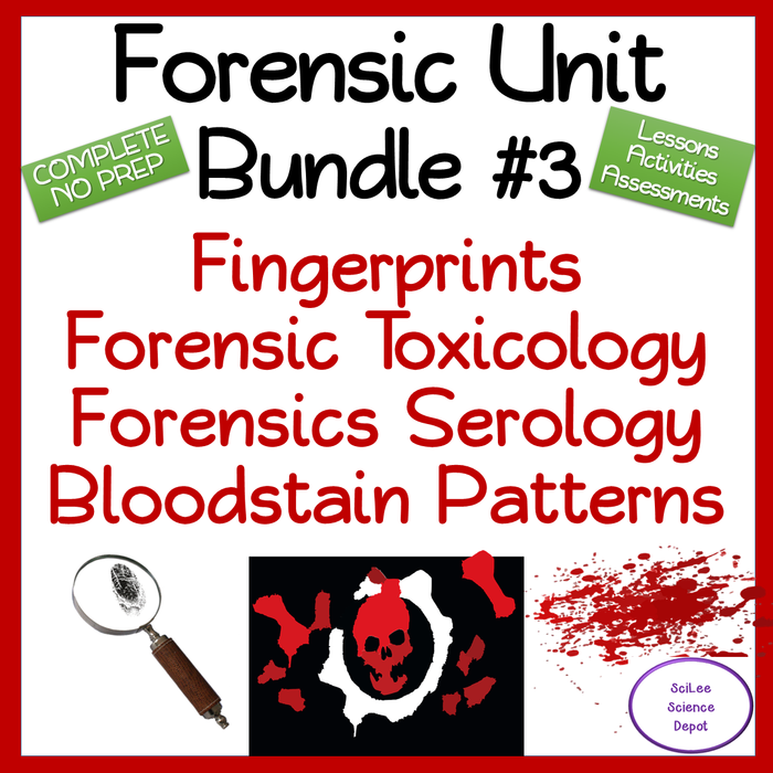 Forensics Bundle 3- Fingerprints, Forensic Toxicology, Forensic Serology, & Bloodstain Patterns NO PREP Bundle