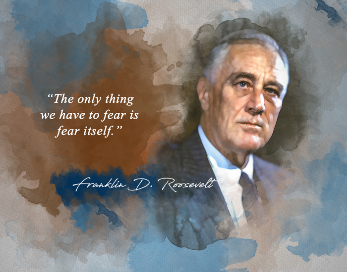 Franklin D. Roosevelt Quote - The Only Thing We Have to Fear is Fear Itself Classroom Wall Print