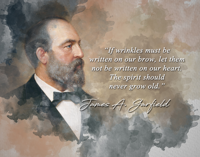 James A. Garfield Quote - If Wrinkles Must Be Written on Our Brow Let Them Not Be Written on Our Heart the Spirit Should Never Grow Old Classroom Wall Print