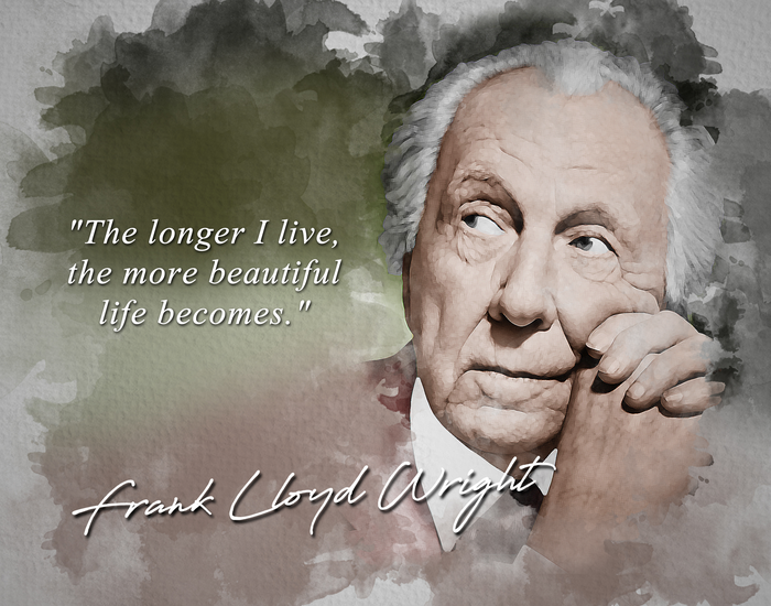 Frank Lloyd Wright Quote - The Longer I Live the More Beautiful Life Becomes Classroom Wall Art