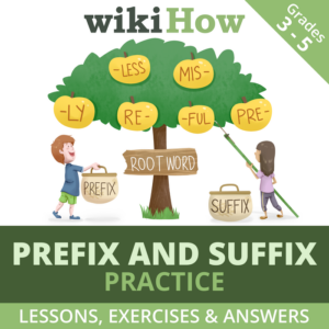 practice prefixes and suffixes with wikihow | includes lessons, exercises, and answer keys! | grades 3-5