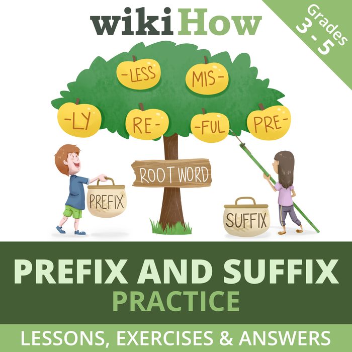 Practice Prefixes and Suffixes with wikiHow | Includes Lessons, Exercises, and Answer Keys! | Grades 3-5