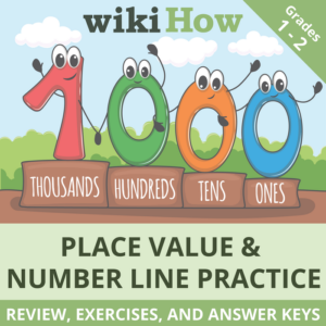 practice place value and number lines with worksheets and answer keys! a math guide by wikihow | grades 1 & 2