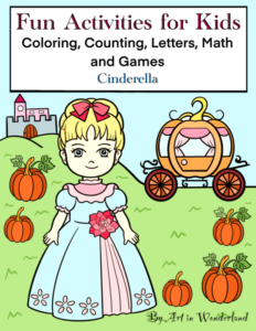 fun activities for kids coloring, counting, letters, math and games - cinderella