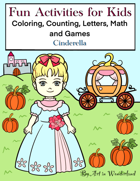 Fun Activities for Kids Coloring, Counting, Letters, Math and Games - Cinderella