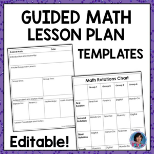 guided math lesson plan templates and rotation schedules {fully editable!}