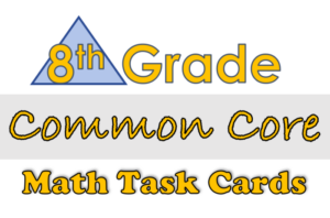 8th grade math - 100 task cards!