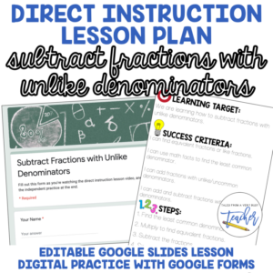 direct instruction lesson subtract unlike fractions