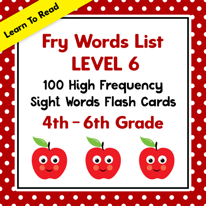 Fry Words List Level 6: 100 High Frequency Sight Words Flash Cards 4th - 6th Grade