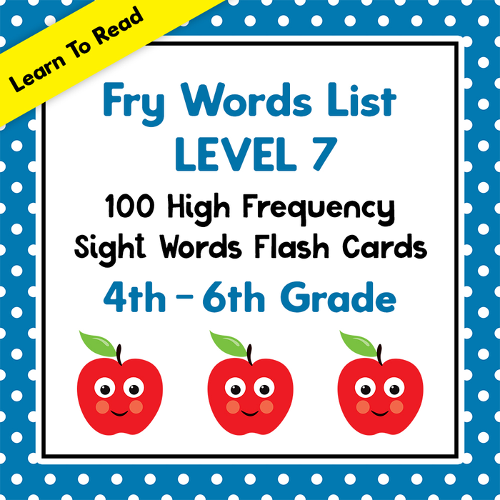 Fry Words List Level 7: 100 High Frequency Sight Words Flash Cards 4th - 6th Grade
