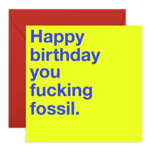 central 23 - funny birthday card - “f**king fossil” - nice & naughty - for him & her men women best friend brother sister mom dad 21st 30th 40th jokes banter witty - comes with fun stickers