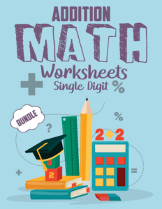 1st grade adding numbers, arithmetic worksheet bundle | 10 unique pages for children to add single digits using basic addition exercises