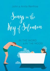 songs in the key of solomon: in the word and in the mood