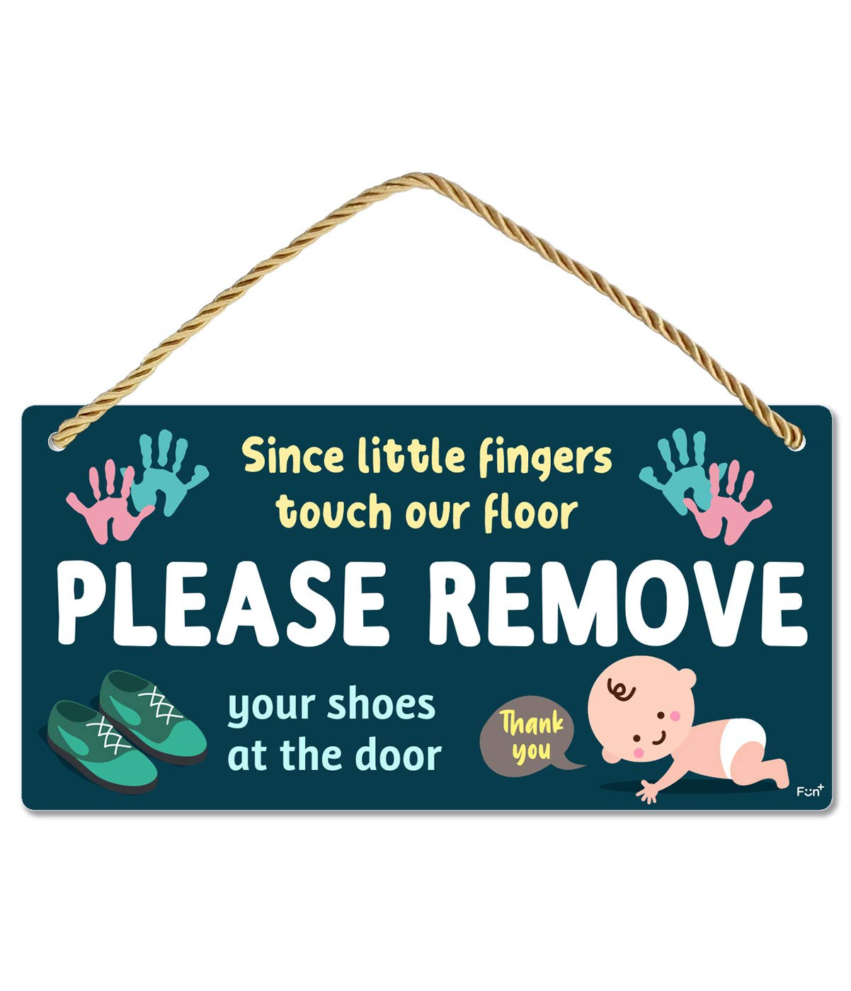 Fun-Plus Please Take Your Shoes Off - Remove Your Shoes Sign - 10″x5″ PVC Plastic Hanging Sign- Since Little Fingers Touch Our Floor