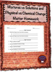 mixtures vs solutions and physical vs chemical change matter homework