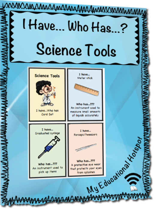 I Have...Who Has...? - Science Tools