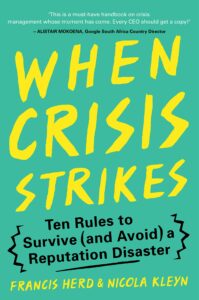 when crisis strikes: ten rules to survive (and avoid) a reputation disaster