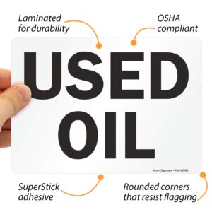 SmartSign (Pack of 4) 5 x7 inch “Used Oil” Sticker Labels, Digitally Printed, 5 mil Laminated Polyester with SuperStick Adhesive, Black and White