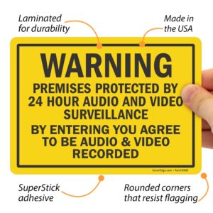 SmartSign (Pack of 4) 5 x7 inch “Warning - Premises Protected by 24 Hour Audio and Video Surveillance” Sticker Labels, 5 mil Laminated Polyester with SuperStick Adhesive, Black and Yellow