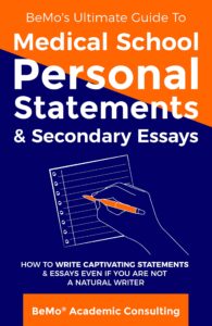 bemo’s ultimate guide to medical school personal statements & secondary essays: how to write captivating statements and essays even if you are not a natural writer