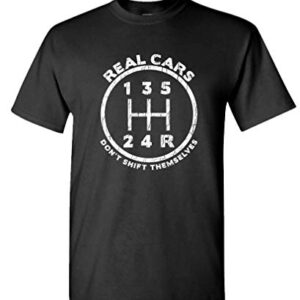 Real Cars Don't Shift Themselves - T-Shirt, Black, Large