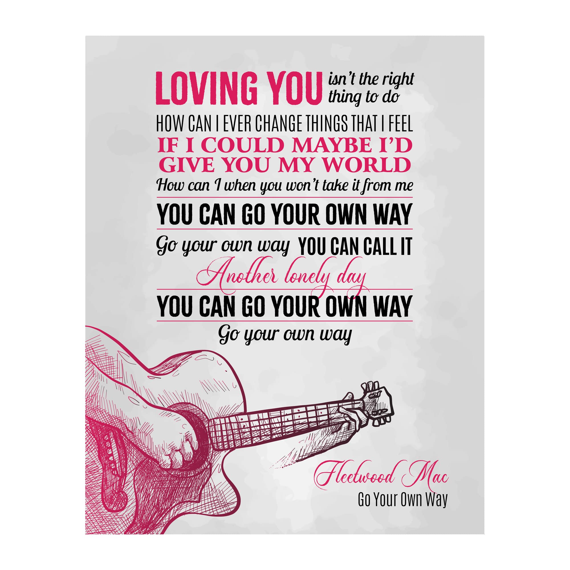 You Can Go Your Own Way - Fleetwood Mac Song Lyrics WallArt, Rock Music Wall Decor Print For Living Room Decor Aesthetic, Home Decor, Dorm Decor, Office Decor, or Bedroom Decor, Unframed - 11x14