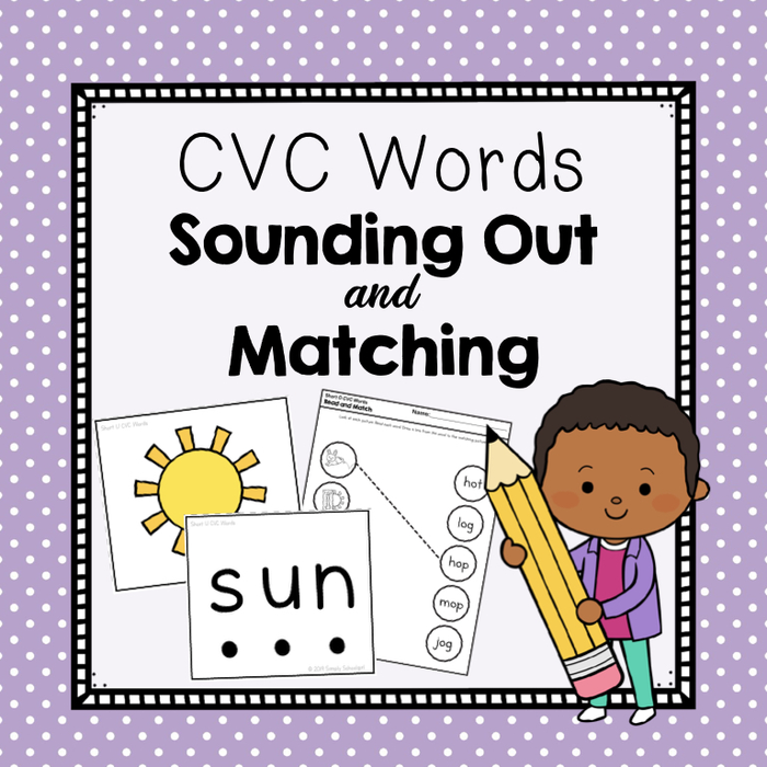 Sounding Out and Matching CVC Words: Teach Your Child or Student to Read