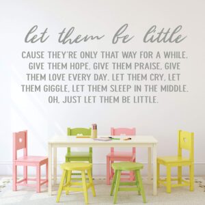 CustomVinylDecor "Let Them Be Little Cause They're Only That Way for Awhile Quote Vinyl Wall Decal | Home Decor Sticker for Boy or Girl's Bedroom, Playroom, Classroom or Nursery