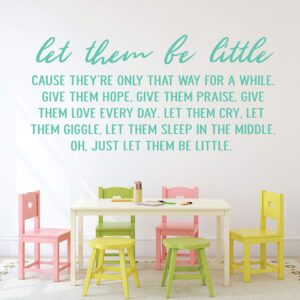 CustomVinylDecor "Let Them Be Little Cause They're Only That Way for Awhile Quote Vinyl Wall Decal | Home Decor Sticker for Boy or Girl's Bedroom, Playroom, Classroom or Nursery