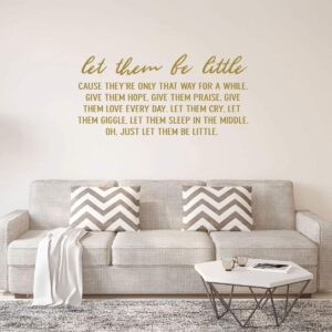 CustomVinylDecor "Let Them Be Little Cause They're Only That Way for Awhile Quote Vinyl Wall Decal | Home Decor Sticker for Boy or Girl's Bedroom, Playroom, Classroom or Nursery