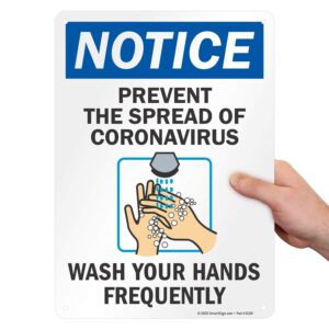 smartsign 14 x 10 inch â€œnotice - prevent the spread, wash your hands frequentlyâ€ osha sign, digital printing, 55 mil hdpe plastic, multicolor