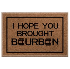 funny doormats custom i hope you brought bourbon home and office decorative entry rug garden/kitchen/bedroom mat non-slip rubber 23.6 x15.7 inch-emilyhome