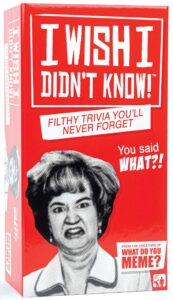 what do you meme? i wish i didn't know - the filthy trivia party game