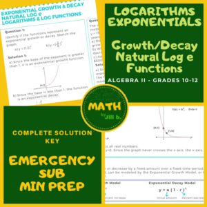 logarithms & exponentials growth decay natural log e functions algebra 2 lesson + worksheet + answer key minimum prep for emergency substitutes