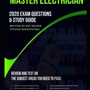 2020 Master Electrician Exam Questions and Study Guide: 400+ Questions from 14 Tests and Testing Tips