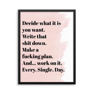 sincerely, not motivational quote wall art print poster - decide what it is that you want -unframed- modern inspirational home office artwork - positive affirmation wall bedroom mantras