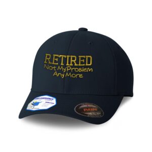 custom flexfit hats for men & women retired not my problem b embroidery retirement polyester dad hat baseball cap small medium dark navy design only