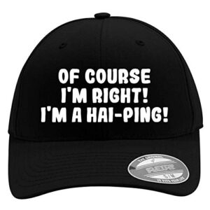 of course i'm right! i'm a hai-ping! - men's flexfit baseball cap hat - men's flexfit baseball cap hat, black, small/medium