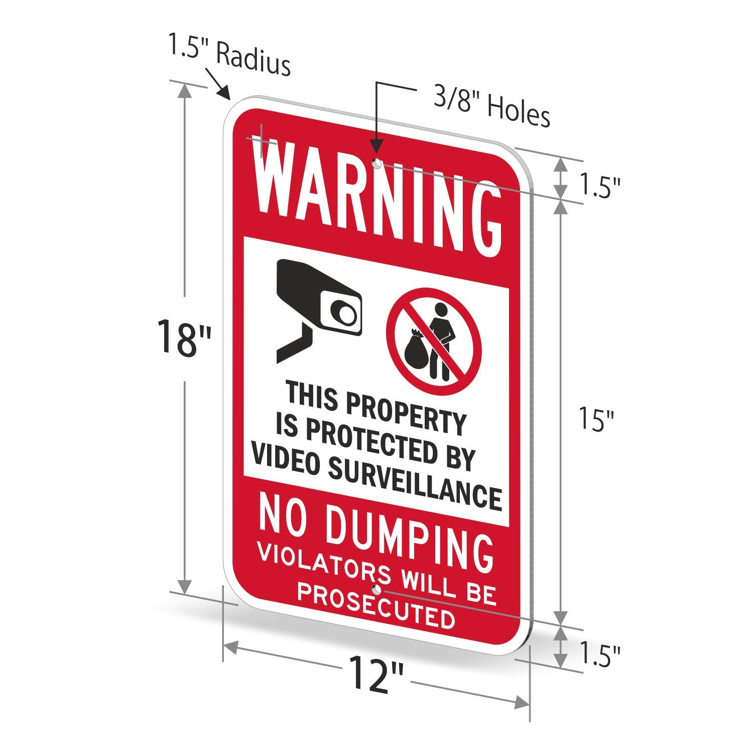 SmartSign 18 x 12 inch “Warning - No Dumping, Property Protected By Video Surveillance” Metal Sign, 63 mil Aluminum, 3M Laminated Engineer Grade Reflective Material, Red, Black and White