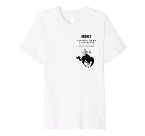 ford bronco news conference premium t-shirt