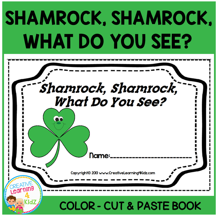 Shamrock, Shamrock, What Do You See? Color Cut & Paste Book