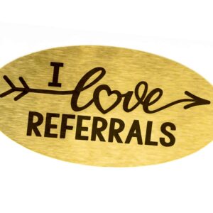 I Love Referrals - Oval Gold Foil Stickers - Great Real Estate Agents and Sales Supplies (Roll of 100, I Love Referrals)