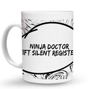 makoroni - ninja doctor swift silent registered paramedic - 11 oz. unique ceramic coffee cup, coffee mug