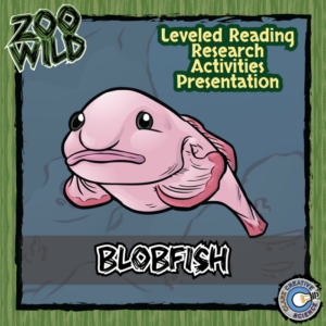 blobfish - 15 zoo wild resources - leveled reading, slides & activities