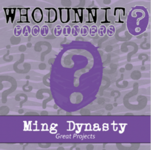 whodunnit? - ming dynasty - great projects - knowledge building activity