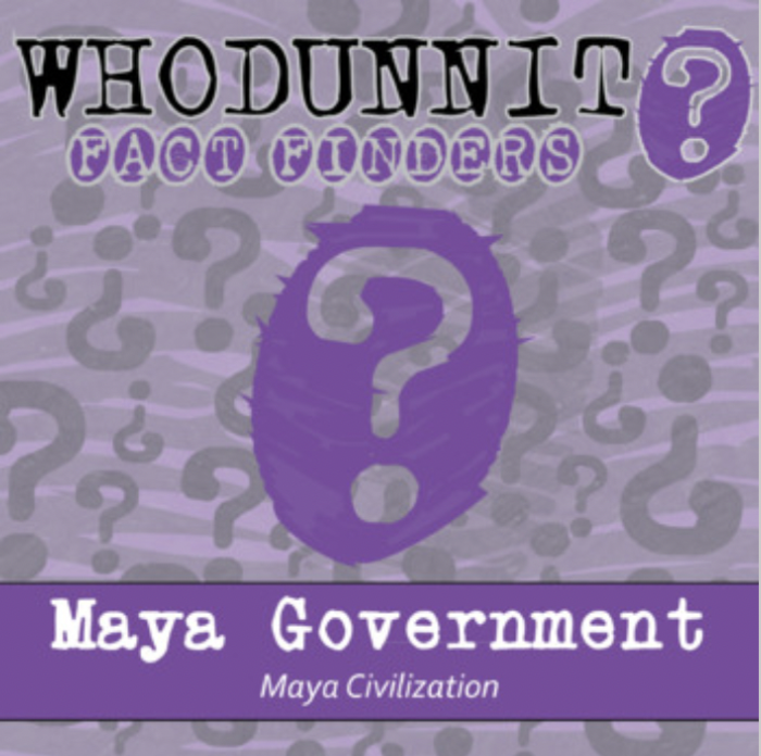 Whodunnit? - Maya Civilization - Government & Society - Activity