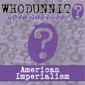 whodunnit? - american imperialism - knowledge building activity