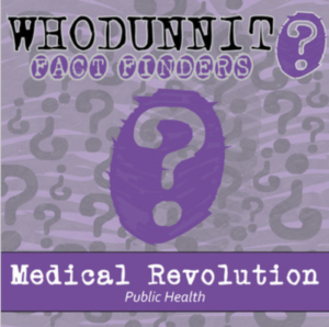 whodunnit? - medical revolution - public health - knowledge building activity