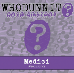 whodunnit? - renaissance - medici family - knowledge building activity